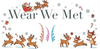 Wear We Met
